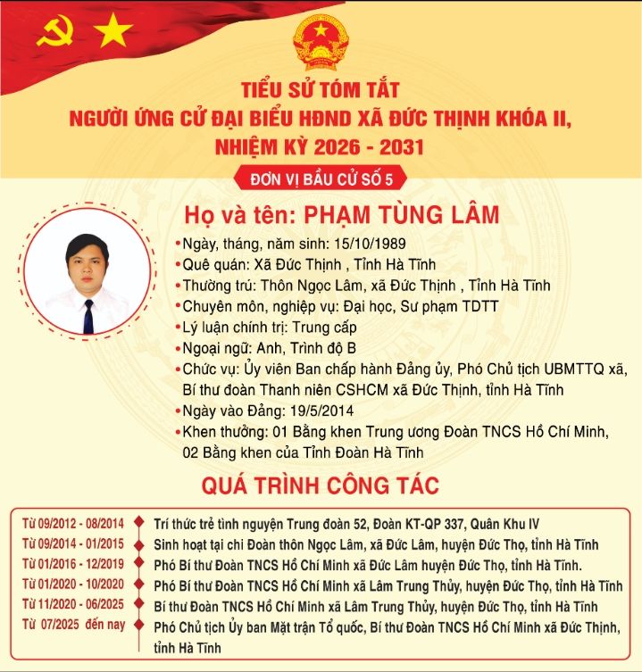 Trân trọng giới thiệu tiểu sử tóm tắt của ông Phạm Tùng Lâm - Uỷ viên Ban Chấp hành Đảng ủy, Phó Chủ tịch UBMTTQ xã, Bí thư Đoàn TNCS Hồ Chí Minh xã Đức Thịnh, tỉnh Hà Tĩnh ứng cử đại biểu HĐND xã Đức Thịnh khoá II, nhiệm kỳ 2026-2031