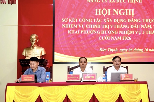 Đảng ủy xã Đức Thịnh: Sơ kết công tác xây dựng Đảng, thực hiện nhiệm vụ chính trị 9 tháng đầu năm 2026