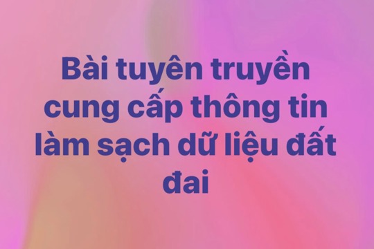 Bài tuyên truyền: Người dân xã Đức Thịnh tích cực phối hợp cung cấp thông tin, làm sạch dữ liệu đất đai - bảo đảm quyền lợi của chính mình 